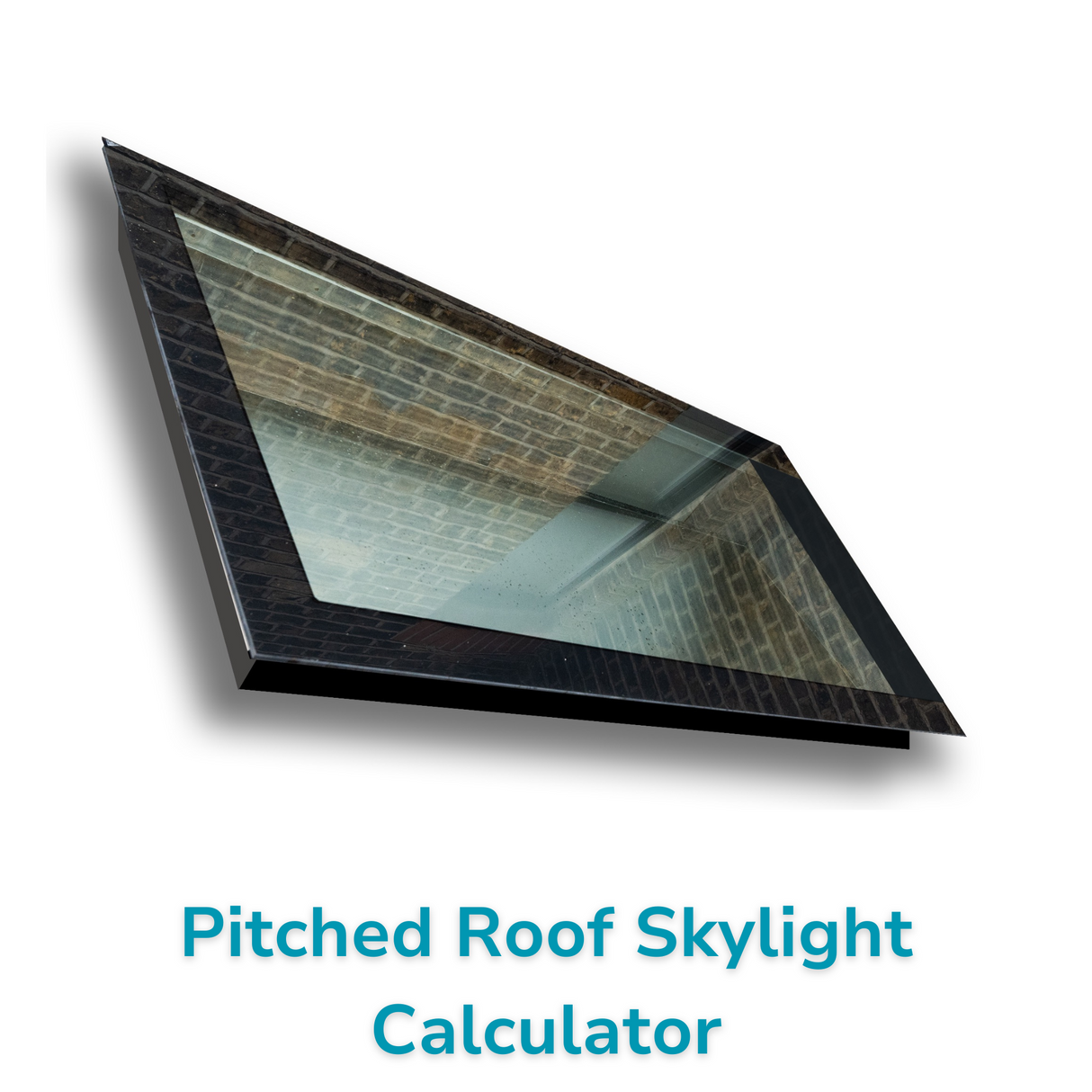 Custom Size Frameless Triple Glazed Flat and Pitched Roof Skylight Online Calculator.